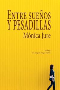 Entre Sueños Y Pesadillas