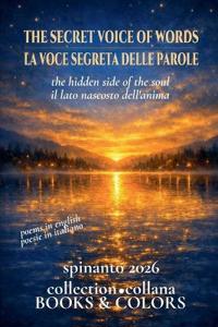 THE SECRET VOICE OF WORDS - LA VOCE SEGRETA DELLE PAROLE  the hidden sideof the soul - il lato nascosto dell'anima