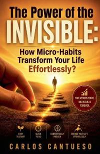 The Power of the Invisible