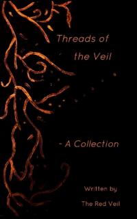 Threads of the Veil - A Collection