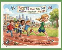 FASTER Than Any Boy Anywhere, Anytime Any Age
