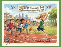 FASTER Than Any Boy Anywhere Anytime Any Age