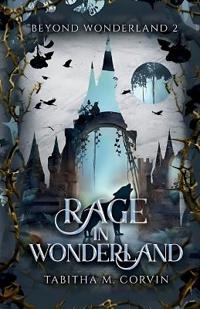 Rage in Wonderland