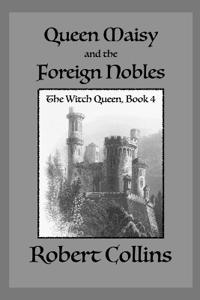 Queen Maisy and the Foreign Nobles