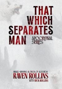 That Which Separates Man