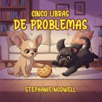 Cinco Libras de Problemas