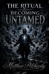 The Ritual of Becoming Untamed