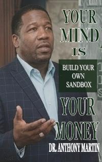 YOUR MIND IS YOUR MONEY