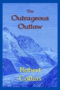 The Outrageous Outlaw