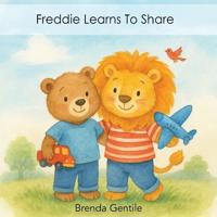Freddie Learns To Share