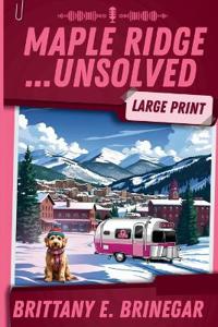 Maple Ridge...Unsolved