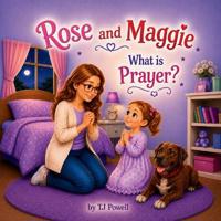 Rose and Maggie