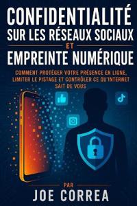 Confidentialité sur les Réseaux Sociaux et Empreinte Numérique