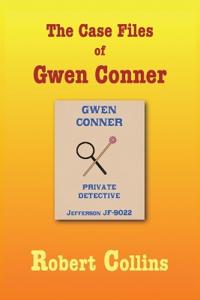 The Case Files of Gwen Conner
