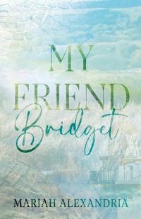My Friend Bridget