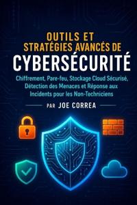 Outils et Stratégies Avancés de Cybersécurité