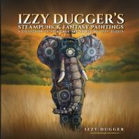 Izzy Dugger's Steampunk & Fantasy Paintings