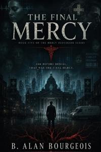 The Final Mercy Book Five of The Mercy Bloodline Series