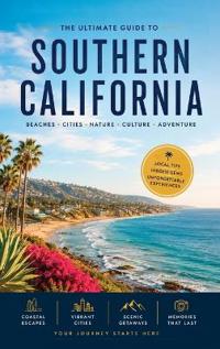 Ultimate Guide to Southern California