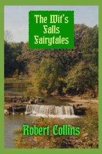 The Wit's Falls Fairytales