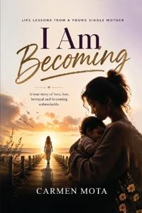 I Am Becoming
