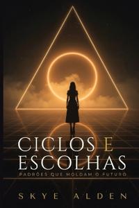 Ciclos e Escolhas
