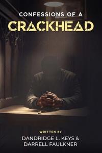 CONFESSIONS OF A CRACKHEAD