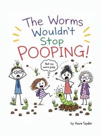 The Worms Wouldn't Stop Pooping!