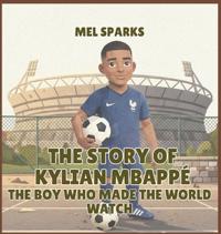The Story of Kylian Mbappé