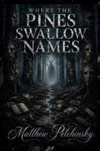 Where the Pines Swallow Names