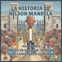 La historia de Nelson Mandela