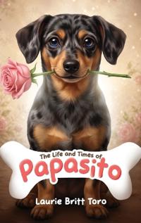 The Life and Times of Papasito