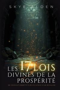 Les 17 Lois Divines de la Prospérité