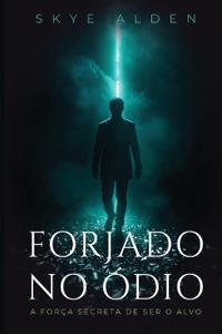Forjado no Ódio