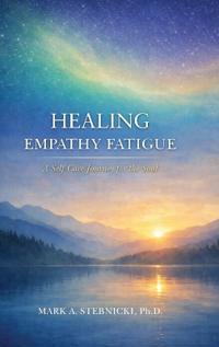 Healing Empathy Fatigue