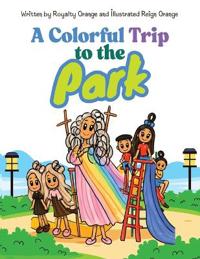 A Colorful Trip to the Park