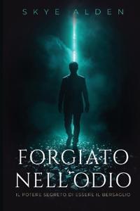 Forgiato nell'Odio
