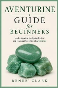 Aventurine Guide for Beginners