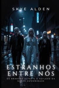 Estranhos Entre Nós