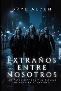 Extraños Entre Nosotros