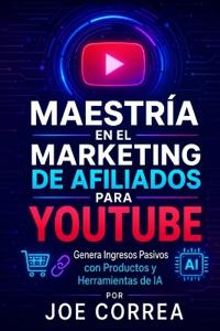 Maestría en el Marketing de Afiliados para YouTube