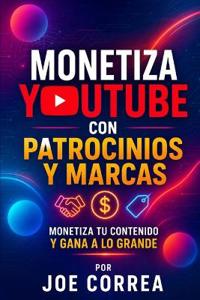 Monetiza YouTube con Patrocinios y Marcas