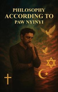Philosophy According to Paw Nyinyi