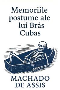 Memoriile postume ale lui Brás Cubas
