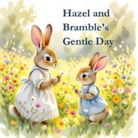 Hazel and Bramble's Gentle Day