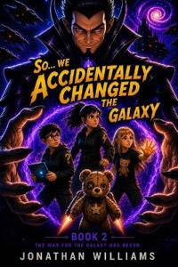 So...We Accidentally Changed The Galaxy