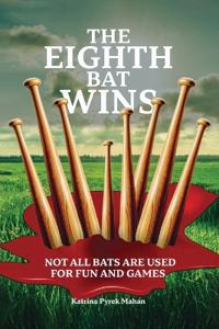 The Eighth Bat Wins