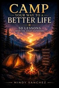 Camp Your Way to a Better Life