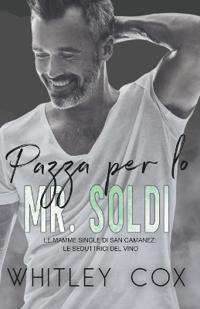 Pazza per lo Mr. Soldi