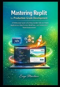 Mastering Replit for Production-Grade Development